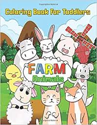 Dogs love to chew on bones, run and fetch balls, and find more time to play! Farm Animals Coloring Book For Toddlers Fun Simple Coloring Pages For Preschoolers Kindergarten Kids Featuring Cute Farm Animals Ages 2 4 4 6 Press Mirai 9798637526994 Amazon Com Books