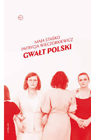 View the profiles of people named maja staśko. Gwalt Polski Amazon Co Uk Stasko Maja 9788366586284 Books