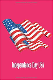 Independence or national days are perhaps the most important day for a country to commemorate. Independence Day Usa Notebook Independence Day Usa Independence Day Patriotic Notebook American Flag Journal Amazon De Banato Short Fremdsprachige Bucher
