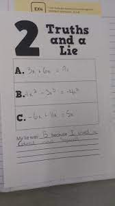 After this time, move students around so that they have a new partner. Two Truths And A Lie Combining Like Terms Math Love Teaching Math High School Math Combining Like Terms