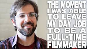 The Moment I Was Able To Leave My Day Job To Be A Full-Time Filmmaker by  Hunter Weeks