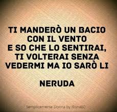 Che significherebbe per la vecchia signora che il mondo è lontano? Ti Mandero Un Bacio Con Il Vento E So Che Lo Sentirai Ti Volterai Senza Vedermi Ma Io Saro Li Siamo Fatti Della Poesie Sul Dolore Sentimenti Citazioni Famose