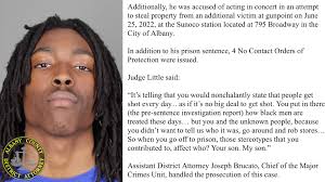 Judge Little said:, "You put in there (the pre-sentence investigation  report) how black men are treated these days… but you and the unknown  people, because you didn’t want to tell us who it was, go ...
