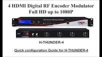 Quick configuration Guide for H-THUNDER-4 - 4 HDMI Digital RF Encoder  Modulator- Full HD up to 1080P
