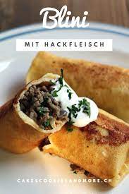 wm rezepte russische blini mit hackfleisch cakes cookies and more rezepte blinis rezept russische blini