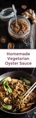 Homemade Vegetarian Oyster Sauce Vegan Stir Fry Sauce Vegan Vegetarian Stir Fry S Vegetarian Oyster Sauce Best Sauce Recipe Authentic Chinese Recipes