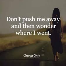 Www Maisonjaccollection Com Welcome To Maison Jac Collection Lifestyle Brand We Are Dedic Inspirational Quotes About Strength Dont Push Me Away Divorce Quotes