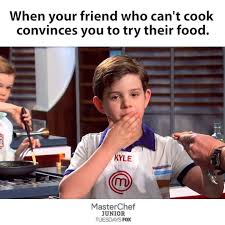 Masterchef intro parodies refer to a series of videos set to the song hot n cold by katy perry and are meant to recreate the opening credits to the reality cooking competition. Masterchef Junior Meme Season 7 Episode 8 Masterchef Junior Facebook