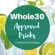 May be an image of drink and body of water. Whole30 Approved Drinks Compliant Beverages Wholesome Ish Life