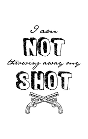Framed Quote I Am Not Throwing Away My Shot Hamilton Hamilton Quotes Hamilton Lyrics Alexander Hamilton