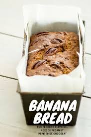 Banana Bread Aux Flocons D Avoine Noix De Pecan Et Pepites De Chocolat Cuisine De Tous Les Jours Recette Banana Bread Pepite Chocolat Recette Flocons D Avoine