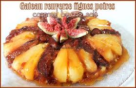 Gateau Renverse Figues Poires Au Caramel Beurre Sale Recette Recette Avec Figues Gateau Renverse Poire