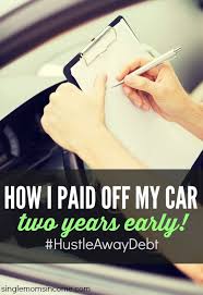 How I Paid Off My Car Two Years Early Paying Off Car Loan Loan Payoff Car Loans