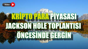 2021 jackson hole toplantısı ne zaman, saat kaçta? Answux6ubpqjkm