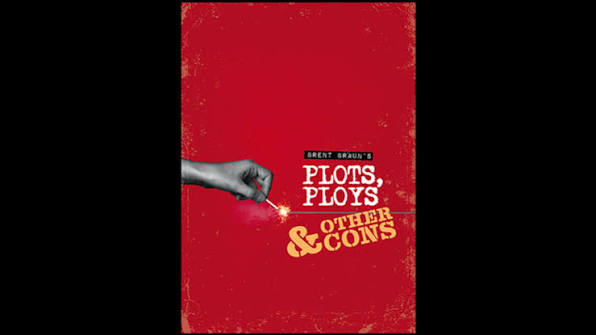 Plots Ploys and Other Cons by Brent Braun