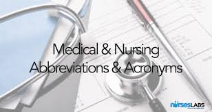 List Of Medical And Nursing Abbreviations Acronyms Terms 1