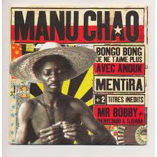 Parfois j'aimerais mourir tellement j'ai voulu croire parfois j'aimerais mourir pour ne plus rien avoir parfois j'aimerais mourir pour plus jamais te voir. Bongo Bongo Je Ne T Aime Plus Mr Bobby Mentira Bienvenido A Tijuana De Manu Chao Cd Single Con Neil93 Ref 113591652
