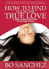 It goes beyond touch and being able to do things together. How To Find Your One True Love By Bo Sanchez