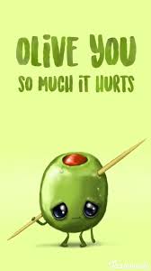 Olive You So Much It Hurts Cute Puns Punny Puns Funny Food Puns