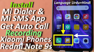 Install Mi Dialer And Mi Sms Get Call Recording Redmi Note 9s Urdu Hindi Youtube