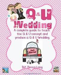 Q And U Wedding Literacy And Math Teaching Common Core Math Phonics Kindergarten Teaching Preschool