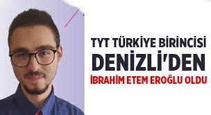 TYT Türkiye birincisi Denizli'den İbrahim Etem Eroğlu oldu