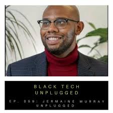 Stream episode (Ep. 059) Tech Placement Unplugged with Jermaine Murray by  Black Tech Unplugged podcast