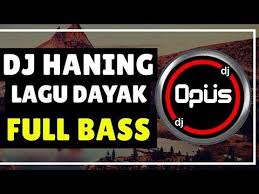 Dj Haning Lagu Dayak Full Bass Tik Tok Terbaru Remix Original 2019 Youtube Lagu Lagu Terbaik Musik