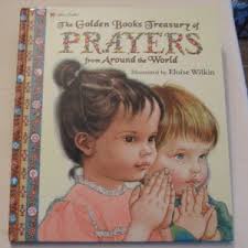 The Golden Treasury of Prayers for Boys and Girls a Vintage 1975 Hardcover  Illustrated by Eloise Wilkin