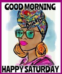 African american saturday images and quotes animated. Pin By Karen Ford Robinson On Mornings Good Morning Spiritual Quotes Good Morning Saturday Good Morning Motivation