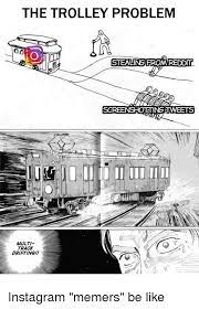 Trolley problem multi track drifting.our trolley has a front carriage and a back carriage. The Trolley Problem Ing Multi Track Drifting Be Like Meme On Me Me