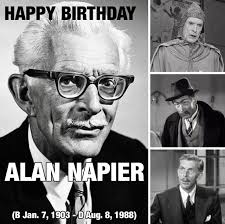Happy January 7 birthday to: Alan Napier (B Jan. 7, 1903