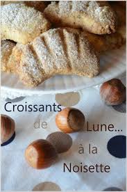 Croissants De Lune A La Noisette Le Blog De C Est Nathalie Qui Cuisine Alimentation Noisette Croissants