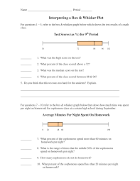 Box and whisker plot worksheets with answers admin october 11, 2019 some of the worksheets below are box and whisker plot worksheets with answers, making and understanding box and whisker plots, fun problems that give you the chance to draw a box plot and compare sets of data, several fun exercises with solutions. Https Www Livingston Org Cms Lib4 Nj01000562 Centricity Domain 523 Box 20and 20whisker 20interpretation 20worksheet 20answers 20and 20blank Pdf