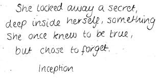 she locked away a secret deep inside herself something she once knew to be true but chose to forget inception inception quotes paper quote quotes