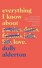 Everything I Know About Love Amazon Co Uk Dolly Alderton 9780241322710 Books Wishlist Books Everyone Should Read Feminist Books Free Books Online