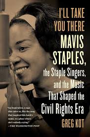 Read I Ll Take You There Online By Greg Kot Books Mavis Staples The Staple Singers Mavis