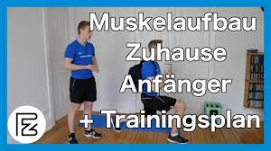 Folgende übungen helfen euch dabei, den muskelaufbau einzelner körperpartien gezielt anzugehen. Muskelaufbau Zuhause Fur Anfanger Krafttraining Ohne Gerate Fur Zuhause Youtube
