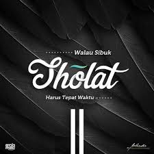 Sekali kali tidak akan menimpa kami melainkan apa yang telah ditetapkan allah unt. Shalat Tepat Waktu Kata Kata Indah Kutipan Agama Kata Kata