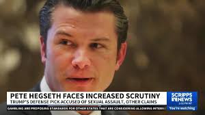 Pete Hegseth faces increased scrutiny as Trump's pick for secretary of  defense