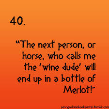 Dionysus was the ancient greek god of wine, vegetation, pleasure, festivity, madness and wild frenzy. Percy Jackson Quotes