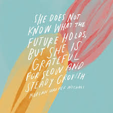 In Front Of The Yellow House You Wore Green Gloves As You Tended To The Weeds Growing Near With Images Encouragement Quotes Quotes About Strength In Hard Times New Quotes