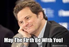 May The Firth Be With You Meme Generator At Memecreator Org Colin Firth Firth Actors