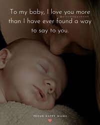 A mother is something absolutely new. 40 Baby Love Quotes For Baby Girl And Baby Boy