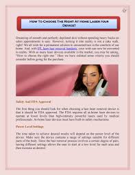 Laser hair removal technology came into existence in the middle of 1990s after a lots of experiments ensured it safe and effective. How To Choose The Right At Home Laser Hair Device By Hair Removal And Ipl Devices Issuu