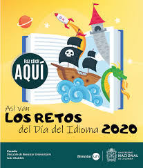 El día del idioma es un homenaje a la memoria del gran escritor español miguel de cervantes saavedra, quien contribuyera al engrandecimiento de la lengua española por su obra maestra el ingenioso hidalgo don quijote de la mancha. Universidad Nacional De Colombia Retos Dia Del Idioma 2020 Escuelaunmed