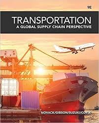Transportation A Global Supply Chain Perspective 9th Edition By Robert A Novack In 2020 Global Supply Chain Supply Chain Ebook