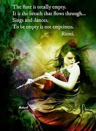 Nothing Is Empty Find The Melody Within Rumi Quotes Rumi Love Rumi Love Quotes