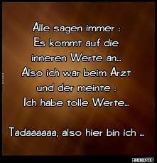 Entdecke (und sammle) deine eigenen pins bei pinterest. Alle Sagen Immer Es Kommt Auf Die Inneren Werte An Lustige Bilder Spruche Witze Echt Lustig