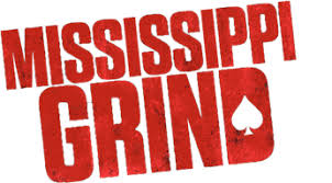 Mississippi Grind Tickets & Showtimes | Fandango